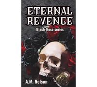 Eternal Revenge: A Black Rose Novel #1