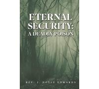 Eternal Security: A Deadly Poison
