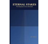 Eternal Stakes: The Response Grace Demands