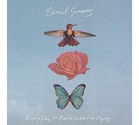 eternal summers Every Day It Feels Like I’m Dying… (CD)