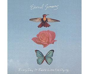 eternal summers Every Day It Feels Like I’m Dying… (CD)