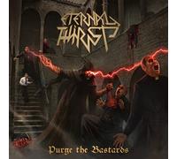 Eternal Thirst - Purge The Bastards CD #129973
