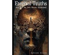 Eternal Truths: You Are As You Think Unpacked