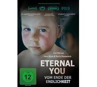 ETERNAL YOU - Vom Ende der Endlichkeit