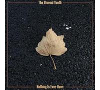 Eternal Youth, the - Nothing Is Ever Over