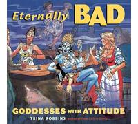 Eternally Bad: Goddesses With Attitude