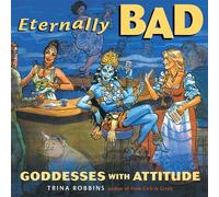Eternally Bad: Goddesses With Attitude
