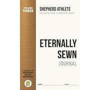 Eternally Sewn Journal (Volume 3): Shepherd Athlete: Journaling from a Shepherd's Heart