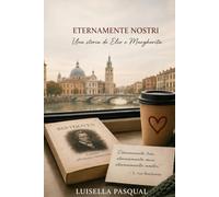 Eternamente nostri: Una storia di Elio e Margherita: 14