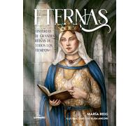 Eternas: Historias de grandes reinas de todos los tiempos