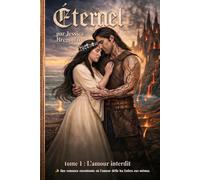 ETERNEL: Tome 1_L'amour interdit