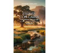 Eternità con carità. «Contraddizioni e morte per molti»