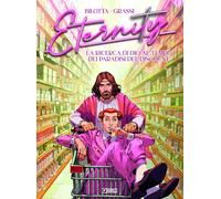 ETERNITY 08 - LA RICERCA DI DIO AL TEMPO DEI PARADISI DEL DISCOUNT