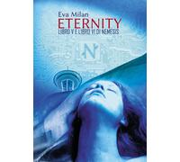 Eternity. Libro V e Libro VI di Nemesis. di Eva Milan, 2018, Youcanprint