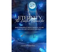 Eternity: The Everlast Chronicles: 1