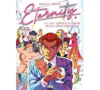 Eternity. Vol. 3: La vita appesa ai chiodi delle opere immortali