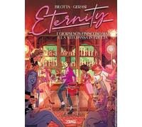 Eternity. Vol. 6: I giorni non finiscono mai e la vita passa in fretta