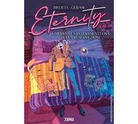 Eternity. Vol. 7: L' impresa un po' presuntuosa della resurrezione