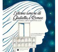 Eterno amore di Giulietta e Romeo