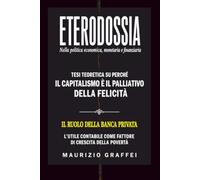 ETERODOSSIA: NELLA POLITICA ECONOMICA, MONETARIA E FINANZIARIA