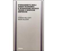 Eterogeneità degli agenti economici e interazione sociale: teorie e verifiche empiriche