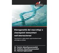 Eterogeneità dei macrofagi e checkpoint immunitari nell'aterosclerosi: Trascrittomica a cellula singola e approfondimenti basati sull'intelligenza artificiale