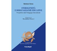 Eterogeneità e diseguaglianze educative. Prospettive dalla pedagogia inte...