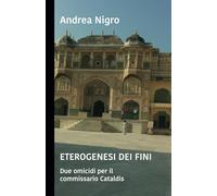Eterogenesi dei fini. Due omicidi per il commissario Cataldis