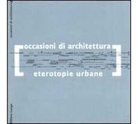 Eterotopie urbane