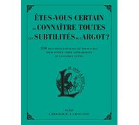 Etes-vous certain de connaître toutes les subtilités de l'argot ?