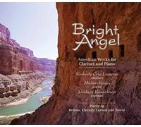 Etezady/Betinis/Tower/Larsen - Bright Angel-American Works For Clarinet & Piano