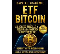 ETF Bitcoin Su acceso sencillo y seguro a la inversión en criptomonedas.