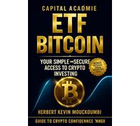 ETF Bitcoin : Your Simple and Secure Access to Crypto Investing.