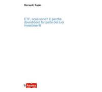 Etf, cosa sono? E perché dovrebbero far parte dei tuoi investimenti