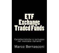 ETF - Exchange Traded Funds. Caratteristiche e sviluppo nel mercato italiano