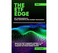ETF Fundamentals - Core Concepts and Market Mechanics (The ETF Edge Vol.1)
