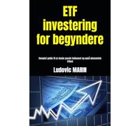ETF investering for begyndere: Komplet guide til at skabe passiv indkomst og opnå økonomisk frihed