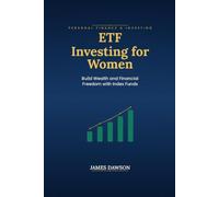 ETF Investing for Women: Build Wealth and Financial Freedom with Index Funds