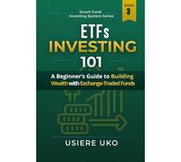 ETFs Investing 101: A Beginner’s Guide to Building Wealth With Exchange-Traded Funds