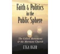 Etga Ugur Faith and Politics in the Public Sphere (Tascabile)
