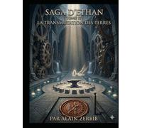 Ethan 17 : La Transmutation des Terres