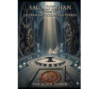 Ethan 17 : La Transmutation des Terres