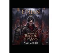 Ethan 2 : Le chant du Bronze et du Sang