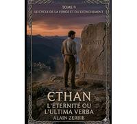 Ethan 9 : L'Eternitè ou L Ultima Verba