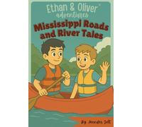 Ethan and Oliver Adventures Mississippi Roads and River Tales