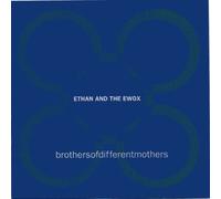 Ethan and the Ewox - Brothers of Different Mothers (UK Import)
