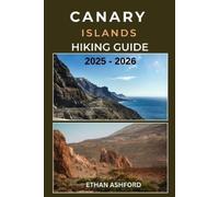 Ethan Ashford Canary Islands Hiking Guide 2025 - 2026 (Tascabile)