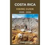 Ethan Ashford Costa Rica Hiking Guide 2025 - 2026 (Tascabile)