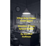 Ethan Berg: Rogue Travel Agent Omnibus Trilogy Special Edition