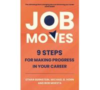 Ethan Bernstein Michael B. Horn Bob Moesta Job Moves (Tascabile)